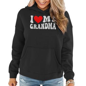 I Love My Grandma I Heart My Grandma Women Hoodie | Mazezy DE