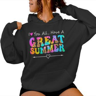 I Love You All Have A Great Summer Groovy For Teachers Women Hoodie - Monsterry AU