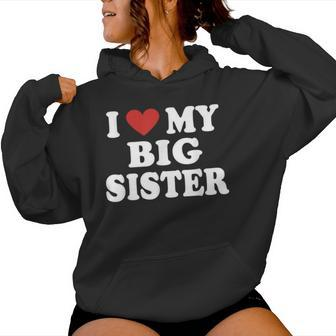 I Love Heart My Big Sister Red Heart Valentine's Day Women Hoodie - Monsterry DE