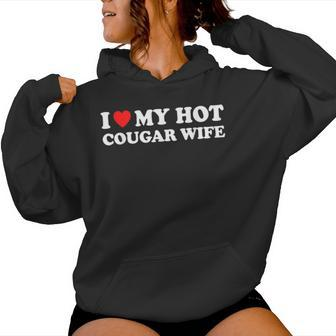 I Love My Hot Cougar Wife I Heart My Hot Cougar Wife Women Hoodie - Seseable