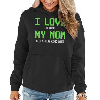 I Love My Mom Gamer For N Boys Video Games Women Hoodie | Mazezy