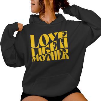 Love Like A Mother Mother Day Women Hoodie - Monsterry