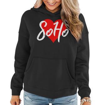 I Love Soho For New York Lover Idea Women Hoodie - Monsterry AU