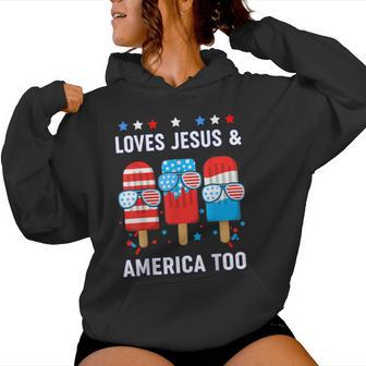 Loves Jesus America Too 4Th July Christian Boy Toddler Women Hoodie - Thegiftio UK