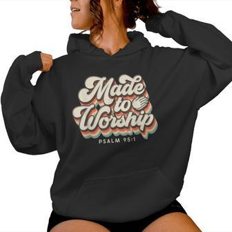 Made To Worship Praise Psalm Verse Christian Leader Women Hoodie - Monsterry AU