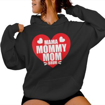 Mama Mama Mama Bruh Auf Einem Roten Herzen Kapuzenpullover für Damen - Geschenkecke