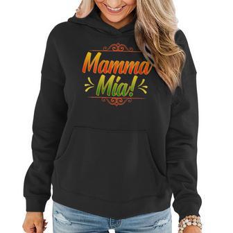 Mamma Mia Italian Mom Mother Fun Mother's Day Cool Women Hoodie - Monsterry UK