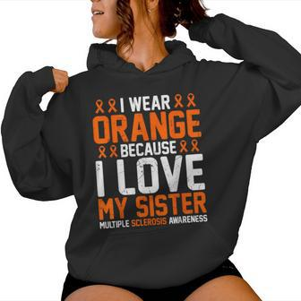 In March I Wear Orange Because I Love My Sister Ms Awareness Women Hoodie - Monsterry