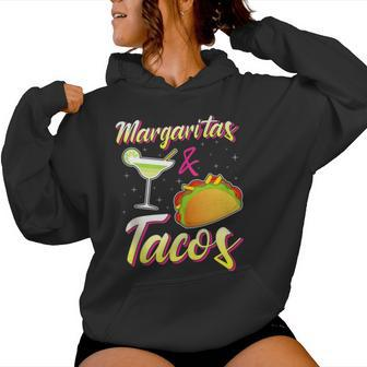 Margaritas & Tacos Are Life Food I Love Taco Tequila Women Hoodie - Monsterry