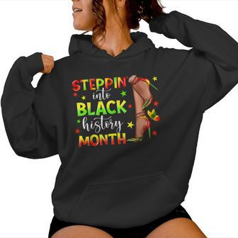 Melanin Girl Steppin Into Black History Month African Women Women Hoodie - Thegiftio UK
