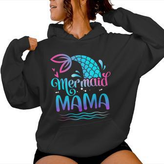 Mermaid Mama Cute Mermaid Birthday Family Matching Women Hoodie - Thegiftio UK