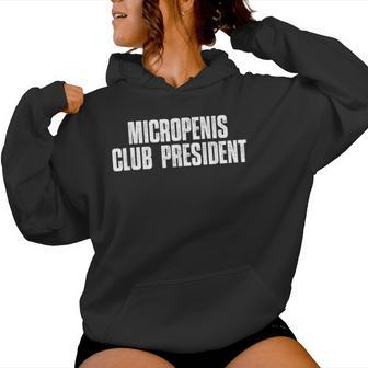 Micropenis Club President Meme Sarcastic Silly Sayings Women Hoodie - Seseable