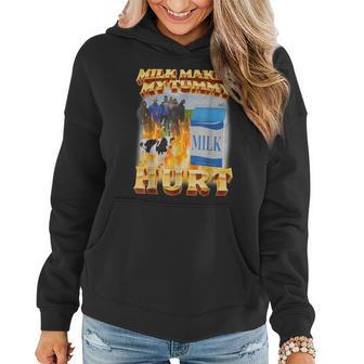 Milk Makes My Tummy Hurt Meme For Women Women Hoodie - Thegiftio UK