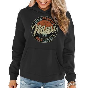 Mimi Like A Grandma Only Cooler Retro Mother's Day Women Hoodie - Monsterry AU