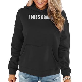 I Miss Obama Political Women Hoodie - Monsterry DE