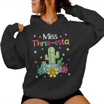 Miss Three-Esta Fiesta Cactus 3Rd Birthday Party Outfit Women Hoodie - Seseable