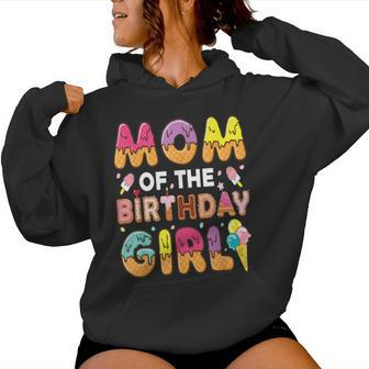 Mom Of The Birthday Bday Girl Ice Cream Birthday Party Women Hoodie | Mazezy CA