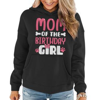 Mom Of The Birthday Girl Dog Paw Birthday Party Women Hoodie - Seseable