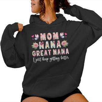 Mom Nana Great Nana Keep Getting Better Great Nana Women Hoodie - Seseable