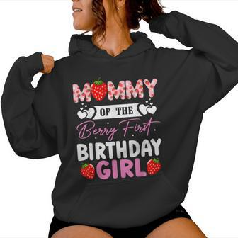 Mommy Of The Berry First Birthday Girl Sweet Strawberry Women Hoodie - Seseable
