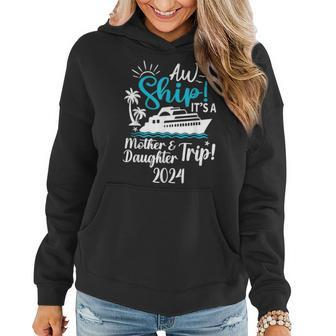 Mother Daughter Trip 2024 Cruise Vacation Mom Matching Women Hoodie | Mazezy