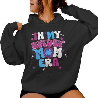 Mother Day In My Spidey Mom Era For Mom Women Hoodie - Seseable