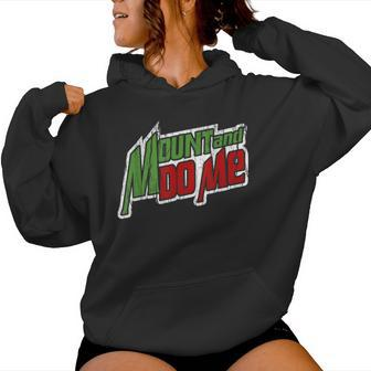 Mount And Do Me Valentine's N Women Hoodie - Monsterry
