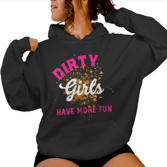 Mud Run 5K Mud Race Dirty Girls Have More Fun Women Hoodie - Thegiftio UK