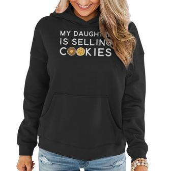 'My Daughter Is Selling Cookies' Cookie Scout Leader Mom Women Hoodie - Monsterry