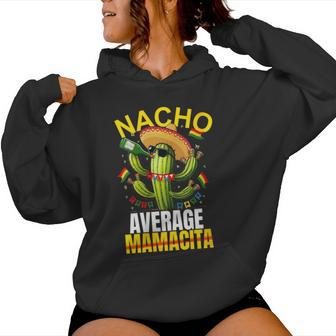 Nacho Average Cactus Mexican Mamacita Cinco De Mayo Women Hoodie - Seseable