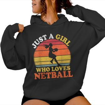 Netball Player Vintage Just A Girl Who Loves Netball Women Hoodie - Thegiftio UK