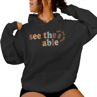 Neurodiversity Sped Teacher See The Able Not Label Autism Women Hoodie - Seseable