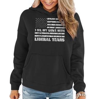 I Oil My Guns With Liberal Tears T Women Hoodie - Monsterry AU