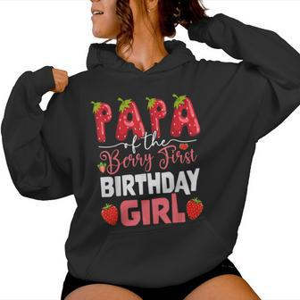 Papa Of The Berry First Birthday Of Girl Strawberry Dad Women Hoodie - Seseable