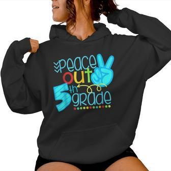 Peace Out 5Th Grade End Of School Year Teacher Student Women Hoodie - Monsterry