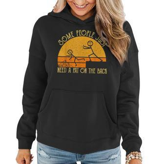 Some People Just Need A Pat On The Back Sarcastic Vintage Women Hoodie - Monsterry AU