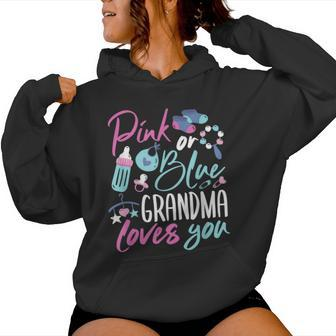 Pink Or Blue Grandma Loves You Gender Reveal Baby Shower Day Women Hoodie - Thegiftio UK