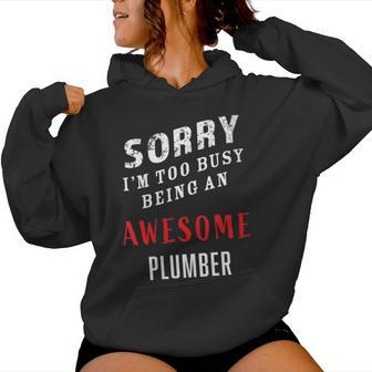 Plumber Sorry I'm Too Busy Being An Awesome Blue Collar Women Hoodie - Monsterry CA