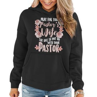 Pray For Your Pastor's Wife Christian Pastor Wife Women Hoodie - Monsterry UK