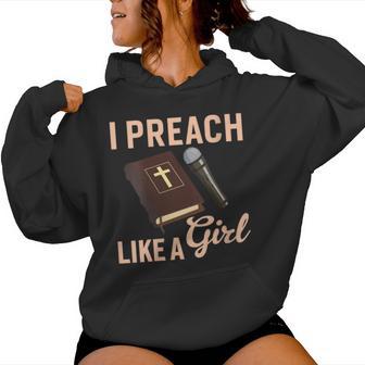 I Preach Like A Girl Preacher Women Hoodie - Monsterry