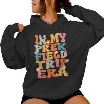 In My Prek Field Trip Era Groovy Prek Field Day 2024 Teacher Women Hoodie - Monsterry DE