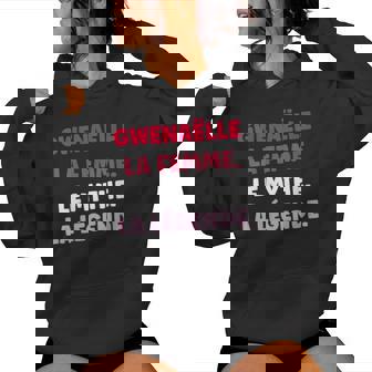 Prénom Gwenaëlle La Le Mythe La Légende Gwenaëlle Sweat à capuche femme - Cadeauxyz