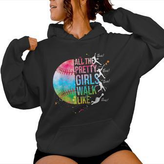 All The Pretty Girls Walk Like This Baseball Softball Women Hoodie - Monsterry CA