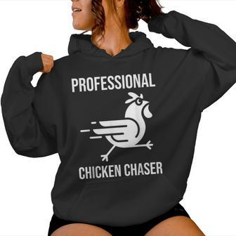 Professional Chicken Chaser Farmer Chicken Farm Women Hoodie - Monsterry