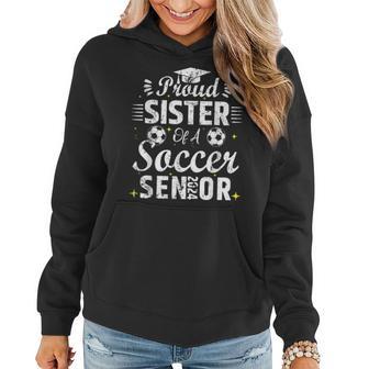 Proud Sister Of A Soccer Senior 2024 Sister Senior Soccer Women Hoodie - Monsterry