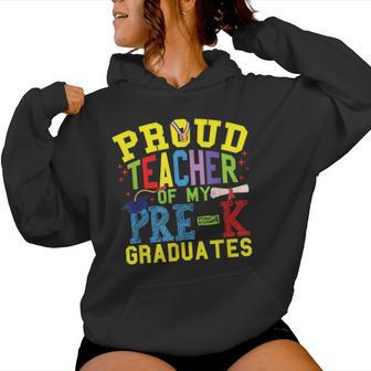 Proud Teacher Of My Pre-K Graduates Women Hoodie - Monsterry CA