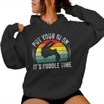Put Your Gi On It's Cuddle Time Vintage Brazilian Jiu Jitsu Women Hoodie - Monsterry CA