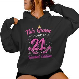 This Queen Turns 21 Girl 21St Birthday Women Hoodie - Thegiftio UK