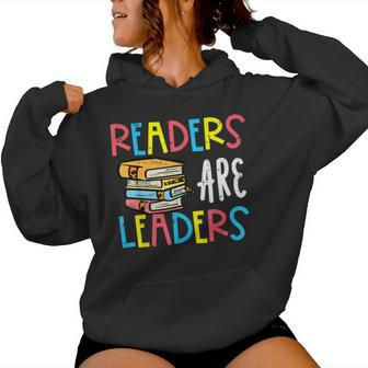 Readers Are Leaders Reading Book Lover Teacher Kid Women Hoodie - Seseable
