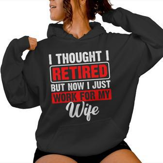 Retired 2024 Retirement Now I Only Work For My Wife Women Hoodie - Monsterry UK